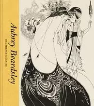 Aubrey Beardsley Decadence & Desire /anglais