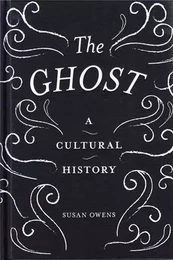 The Ghost Cultural History (Paperback) /anglais