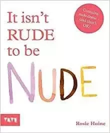 It isn't Rude to be Nude (Hardback) /anglais -  HAINE ROSIE - TATE