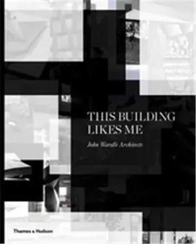 John Wardle Architects This Building Likes Me /anglais -  WARDLE JOHN - THAMES HUDSON