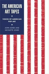 The American Art Tapes: Voices Of American Pop Art /anglais