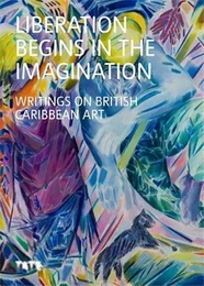 Liberation Begins In The Imagination: A Reader /anglais