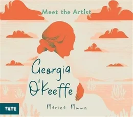 Meet The Artist: Georgia O'Keeffe (New Ed) /anglais