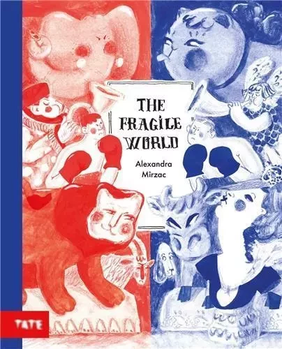 The Fragile World /anglais -  MIRZAC ALEXANDRA - TATE