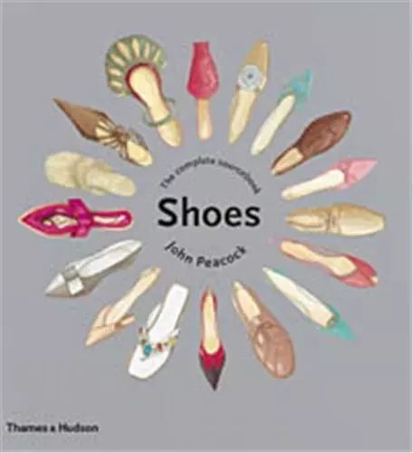 Shoes The Complete Sourcebook /anglais -  PEACOCK JOHN - THAMES HUDSON