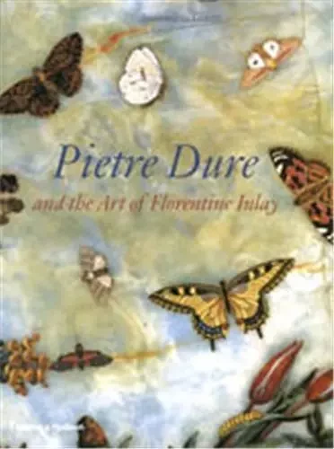 Pietre Dure and the Art of Florentine Inlay /anglais -  GIUSTI - THAMES HUDSON