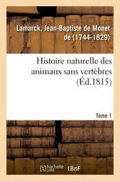 Histoire naturelle des animaux sans vertèbres. Tome 1