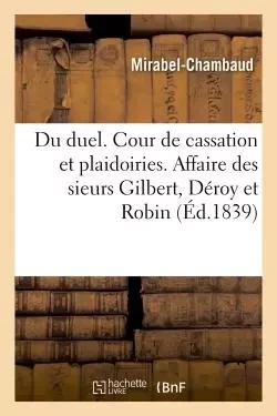 Du duel, mémoire à la Cour de cassation et plaidoiries - André-Marie-Jean-Jacques Dupin - HACHETTE BNF