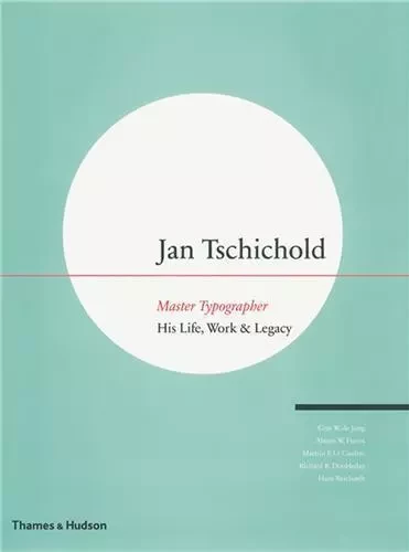 Jan Tschichold Master Typographer /anglais -  DE JONG/PURVIS - THAMES HUDSON