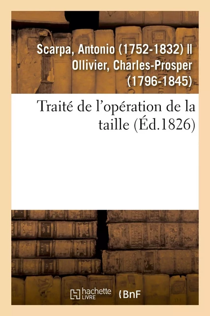 Traité de l'opération de la taille - Antonio Scarpa - HACHETTE BNF