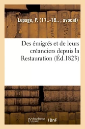 Des émigrés et de leurs créanciers depuis la Restauration