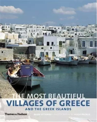 The Most Beautiful Villages of Greece and the Greek Islands /anglais -  OTTAWAY MARK - THAMES HUDSON