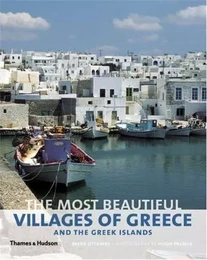 The Most Beautiful Villages of Greece and the Greek Islands /anglais