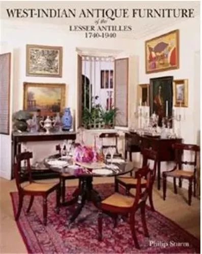 West Indian Antique Furniture /anglais -  PHILIP STURM - ACC ART BOOKS