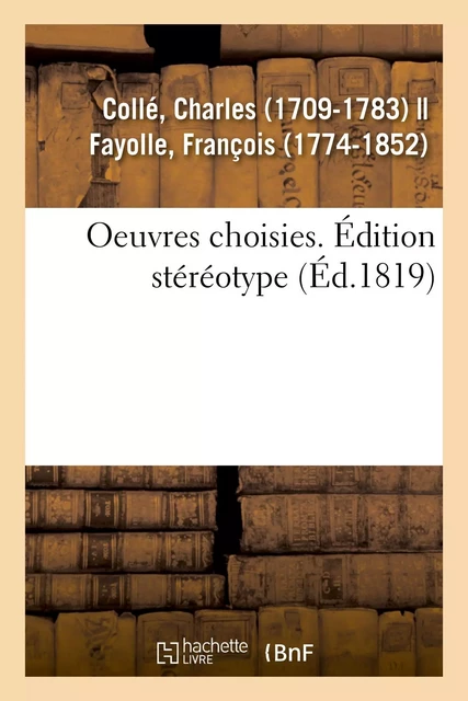 Oeuvres choisies. Édition stéréotype - Charles Collé - HACHETTE BNF