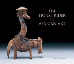 The Horse Rider in African Art /anglais