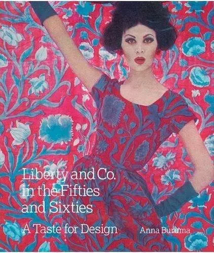 Liberty and Co in the Fifties and Sixties /anglais -  BURUMA ANNA - ACC ART BOOKS