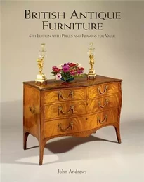 British Antique Furniture (6th edition) /anglais