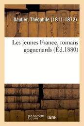 Les jeunes France, romans goguenards