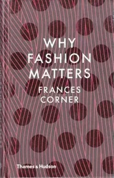 Why Fashion Matters /anglais