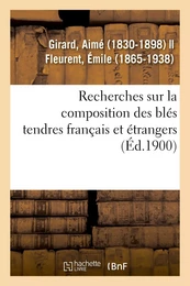 Recherches sur la composition des blés tendres français et étrangers