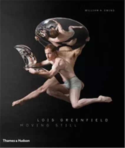 Lois Greenfield Moving Still /anglais -  GREENFIELD LOIS - THAMES HUDSON