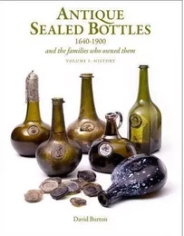 Antique Sealed Bottles 1640-1900 /anglais