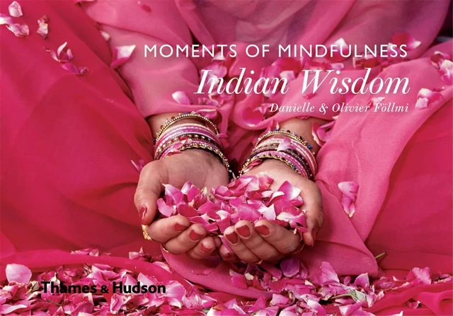 Moments of Mindfulness: Indian Wisdom /anglais -  FOLLMI DANIELLE - THAMES HUDSON