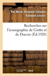 Recherches sur l'iconographie de Giotto et de Duccio