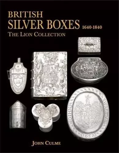 British Silver Boxes 1640-1840 /anglais -  John Culme - ACC ART BOOKS