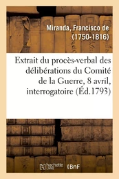 Extrait du procès-verbal des délibérations du Comité de la Guerre