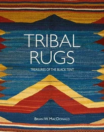 Tribal Rugs Treasures of the Black Tent (New ed) /anglais