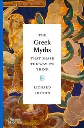 The Greek Myths That Shape the Way We Think /anglais