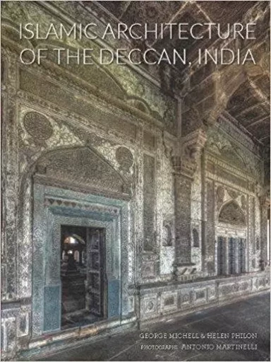 Islamic Architecture of the Deccan India 14th to 18th Centuries /anglais -  - ACC ART BOOKS