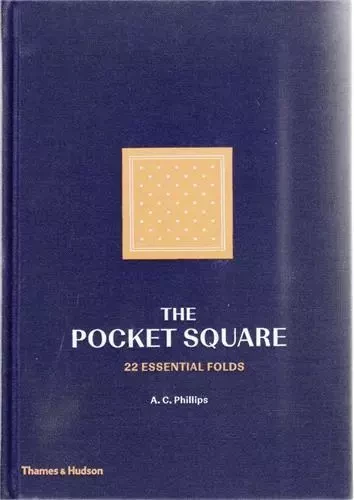 The Pocket Square /anglais -  PHILLIPS ALEXANDER - THAMES HUDSON