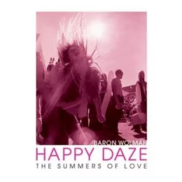 Baron Wolman Happy Daze /anglais