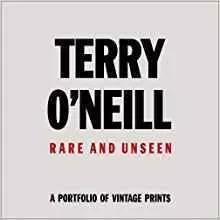 Terry O'Neill Rare/Unseen /anglais