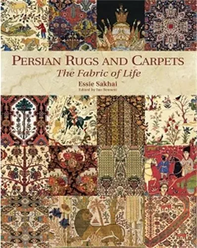 Persian Rugs and Carpets The Fabric of Life (New ed) /anglais -  SAKHAI ESSIE - ACC ART BOOKS