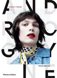 Androgyne: Fashion and Gender /anglais