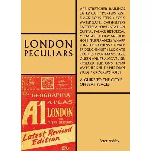 London Peculiars A Handbook for Offbeat Explorers /anglais -  ASHLEY PETER - ACC ART BOOKS