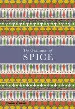 The Grammar of Spice /anglais -  HILDEBRAND CAZ - THAMES HUDSON