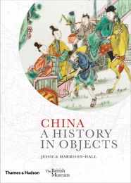 China: A History in Objects /anglais