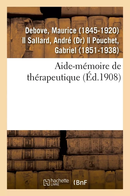 Aide-mémoire de thérapeutique - Maurice Debove - HACHETTE BNF