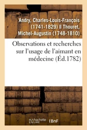 Observations et recherches sur l'usage de l'aimant en médecine