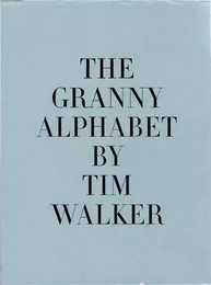 Tim Walker The Granny Alphabet /anglais