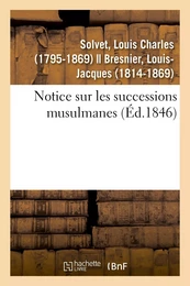 Notice sur les successions musulmanes