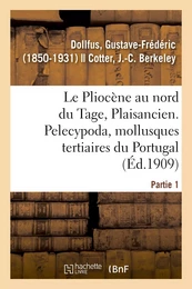 Le Pliocène au nord du Tage, Plaisancien. Partie 1. Pelecypoda, mollusques tertiaires du Portugal