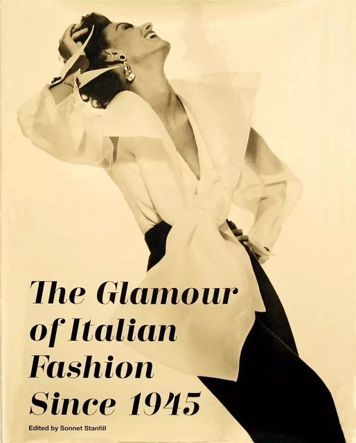 The Glamour of Italian Fashion Since 1945 (Paperback) /anglais -  STANFILL SONNET - VICTORIA ALBERT