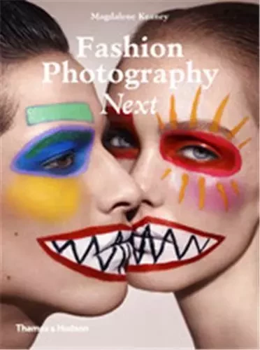 Fashion Photography Next /anglais -  KEANEY MAGDALENE - THAMES HUDSON