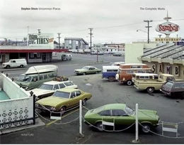 Stephen Shore Uncommon Places - The Complete Works (New edition) /anglais